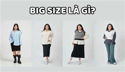 Big size là gì? Tất tần tật về thời trang big size