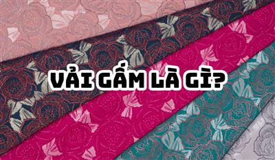 Vải gấm là gì? Nét sang trọng và tinh tế trong từng sợi dệt