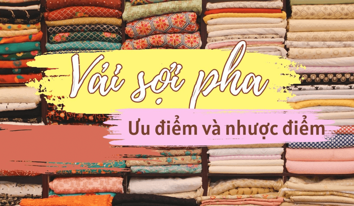 Khám phá bí ẩn đằng sau vải sợi pha là gì?