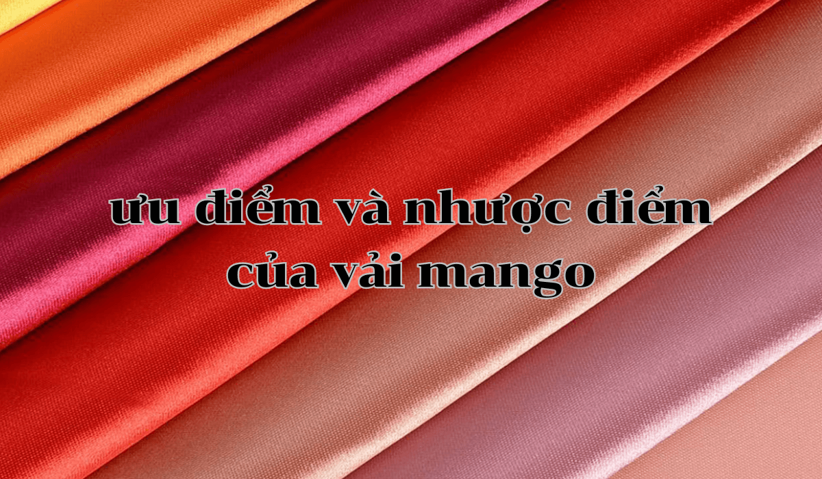 Giải đáp những thắc mắc của bạn về loại vải mango Giải đáp những thắc mắc của bạn về loại vải mango