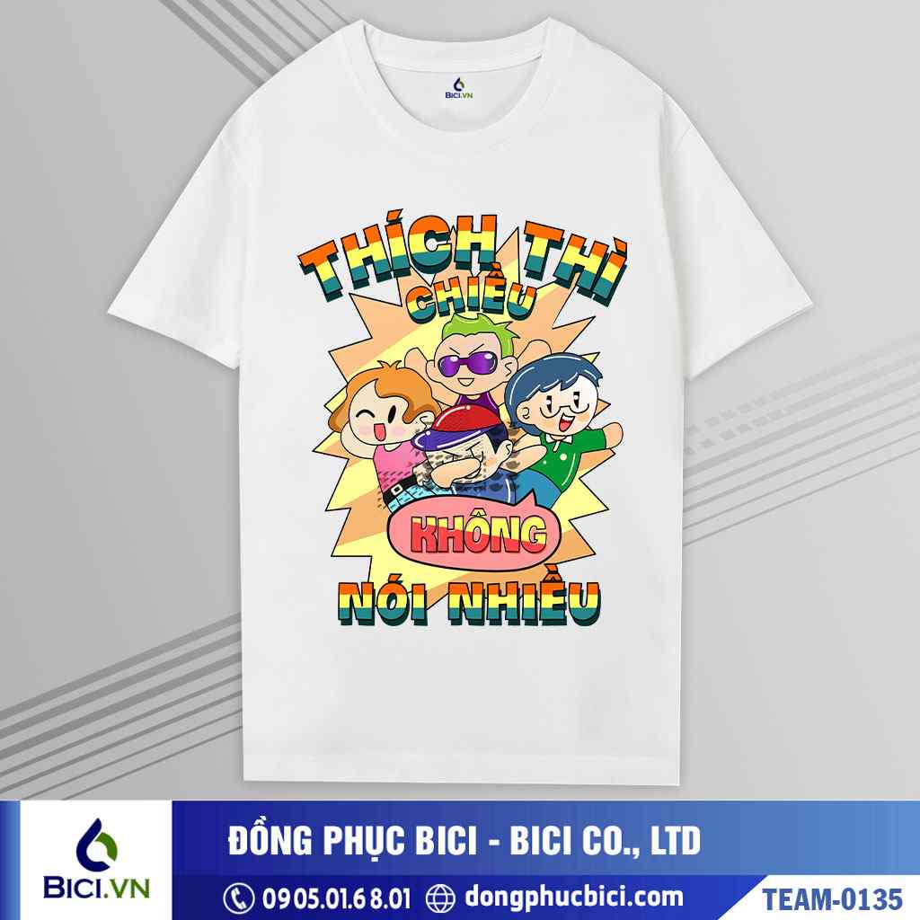 TEAM-0135 - Áo nhóm Thích thì chiều cực hot