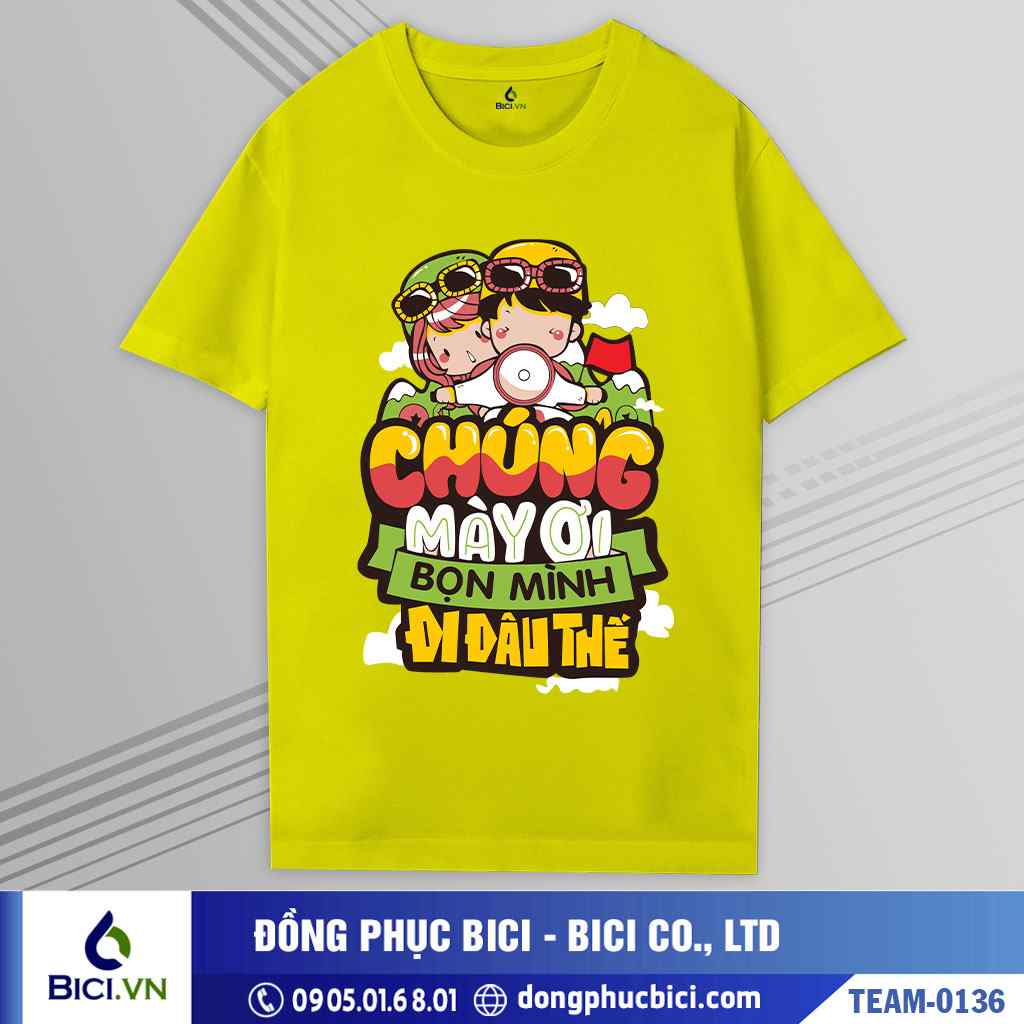 TEAM-0136 - Áo nhóm Đi đâu thế cực chất lượng