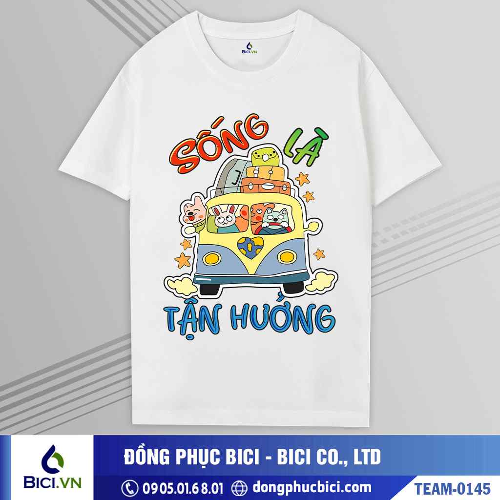 TEAM-0145 - Áo nhóm Sống là tận hưởng cực hot