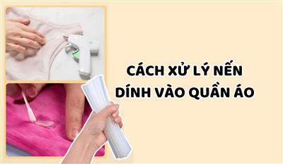 TOP 5 cách xử lý nến dính vào quần áo đơn giản hiệu quả