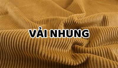 Vải nhung - Chất liệu sang trọng, quý phái và thanh lịch