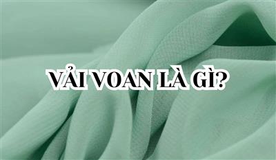 Vải voan là gì? Nàng thơ bay bổng trong làng thời trang